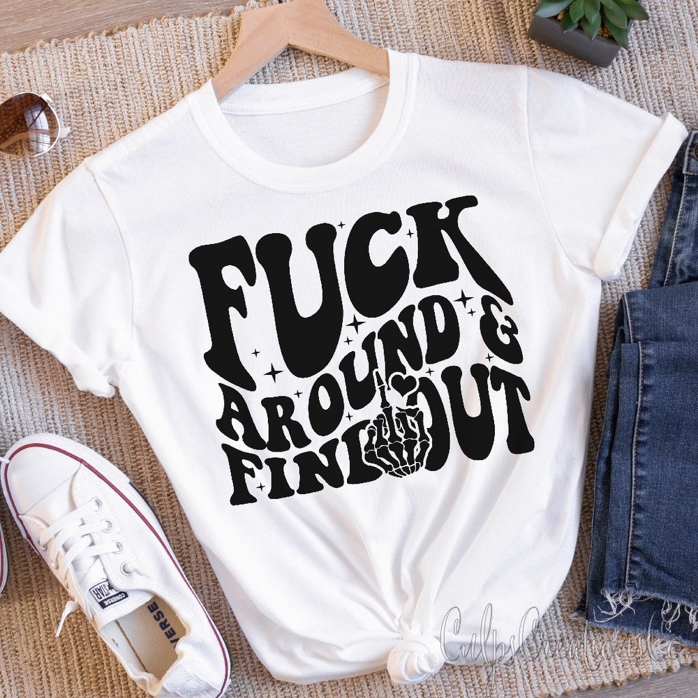 F*Ck Around And Find Out Wavy Text Middle Finger … - image 1